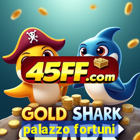 palazzo fortuni